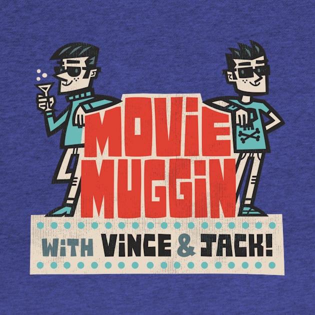 Movie Muggin by Vince and Jack Official